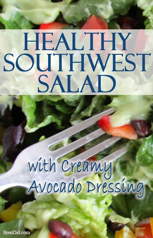 Southwest Salad with Creamy Avocado Dressing - All your favorite southwest flavors with a creamy, yet good-for-you dressing.