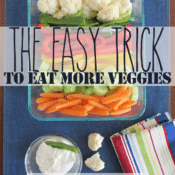 It's hard to get 5-7 servings of vegetables into kids each day. Get your kids to eat more vegetables with this simple trick. Plus a healthy Greek Yogurt Ranch dip recipe.
