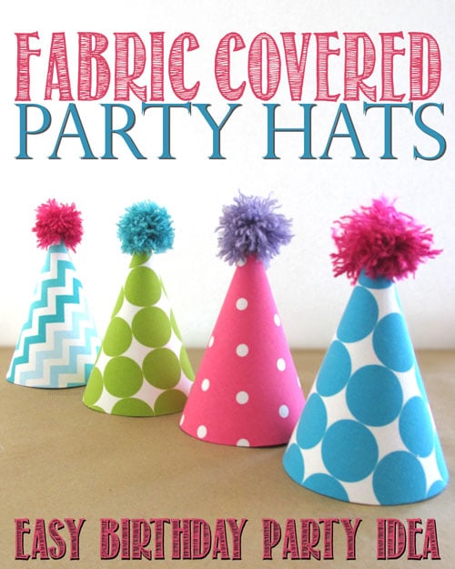 Easy Kids Birthday Party Idea: Fabric Covered Party Hats - Bren Did