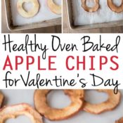 Healthy snacks for kids, healthy valentine snacks, oven baked apple chips, apple chips